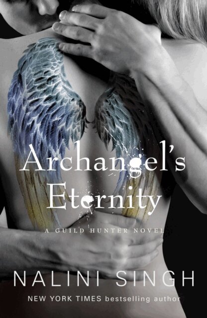 Nalini Singh - Archangel's Eternity, E-bok