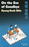 Kyung-Sook Shin - On the Eve of Goodbye, Häftad. Tillgänglighet: Kommande