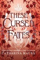 Catharina Maura - These Cursed Fates, Häftad. Tillgänglighet: Kommande