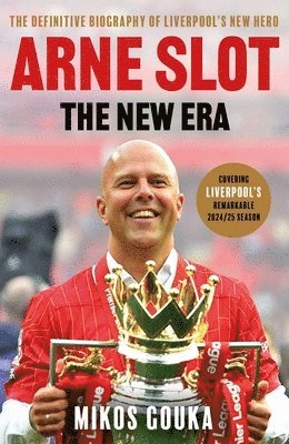 Mikos Gouka - Arne Slot: The New Era, Häftad. Tillgänglighet: Kommande