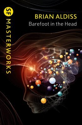 Brian Aldiss - Barefoot in the Head, Häftad