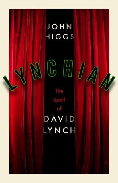 John Higgs - Lynchian, E-bok