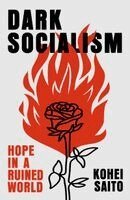 Kohei Saito - Dark Socialism, Inbunden. Tillgänglighet: Kommande