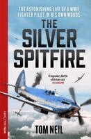 Tom Neil - Silver Spitfire, Häftad. Tillgänglighet: Kommande