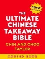 Chin Taylor, Choo Taylor - Ultimate Chinese Takeaway Bible, Inbunden