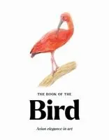 Angus Hyland, Kendra Wilson - Book of the Bird, Häftad. Tillgänglighet: Kommande