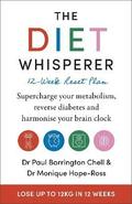 The Diet Whisperer: 12-Week Reset Plan