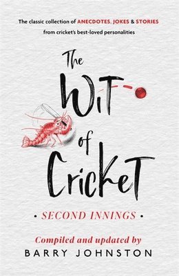 Barry Johnston - Wit of Cricket, Inbunden