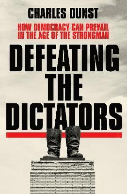 Charles Dunst - Defeating the Dictators, Inbunden. Tillgänglighet: Lägg i varukorg
