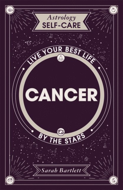 Sarah Bartlett - Astrology Self-Care: Cancer, E-bok