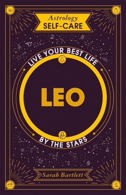 Sarah Bartlett - Astrology Self-Care: Leo, E-bok