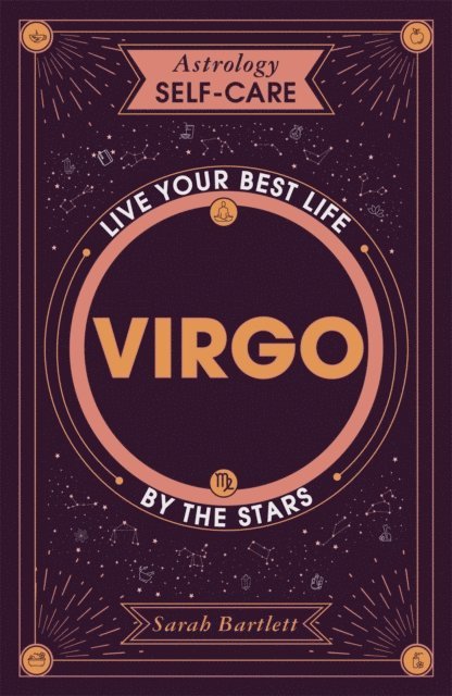 Sarah Bartlett - Astrology Self-Care: Virgo, E-bok
