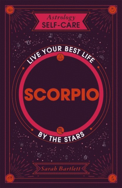Sarah Bartlett - Astrology Self-Care: Scorpio, E-bok
