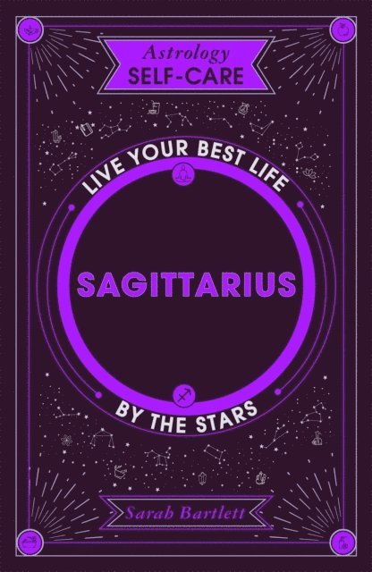 Sarah Bartlett - Astrology Self-Care: Sagittarius, E-bok