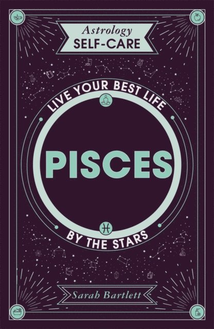 Sarah Bartlett - Astrology Self-Care: Pisces, E-bok