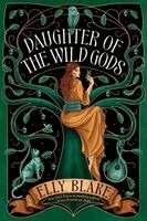Elly Blake - Daughter of the Wild Gods, Inbunden. Tillgänglighet: Kommande