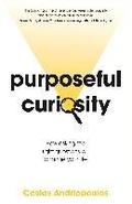 Purposeful Curiosity