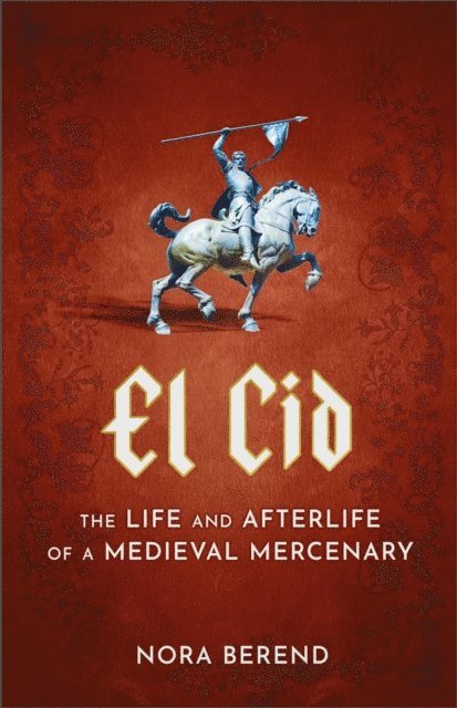 Nora Berend - El Cid, E-bok. Tillgänglighet: Lägg i varukorg
