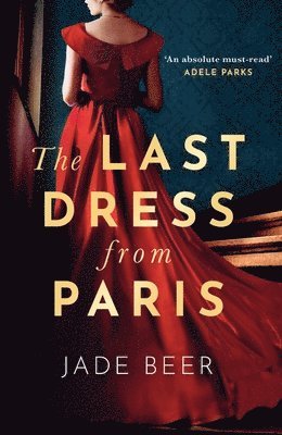 Jade Beer - Last Dress from Paris, Häftad. Tillgänglighet: Lägg i varukorg