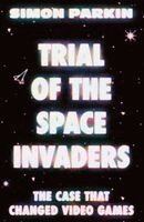 Simon Parkin - Trial of the Space Invaders, Inbunden. Tillgänglighet: Kommande