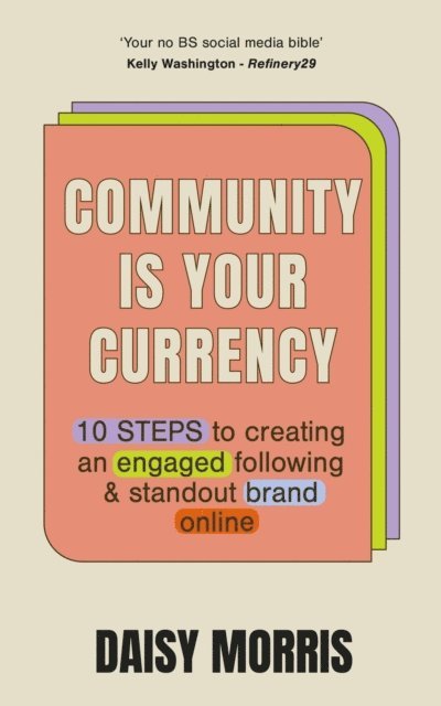 Daisy Morris - Community Is Your Currency, E-bok. Tillgänglighet: Lägg i varukorg