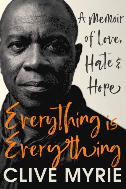 Clive Myrie - Everything is Everything, E-bok