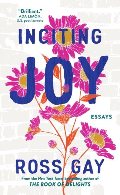 Ross Gay - Inciting Joy, E-bok