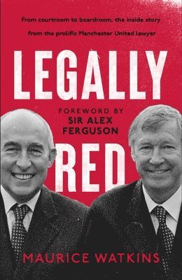 Maurice Watkins - Legally Red: With a Foreword by Sir Alex Ferguson, Häftad. Tillgänglighet: Kommande