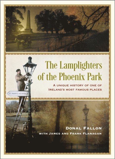 Donal Fallon, Frank Flanagan, James Flanagan - Lamplighters of the Phoenix Park, E-bok