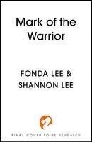 Fonda Lee, Shannon Lee - Mark of the Warrior, Inbunden