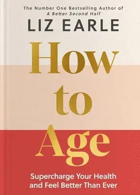 How to Age The instant Number 1 Sunday Times Bestseller