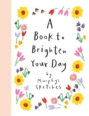 Kerri Cunningham - Book to Brighten Your Day, Inbunden
