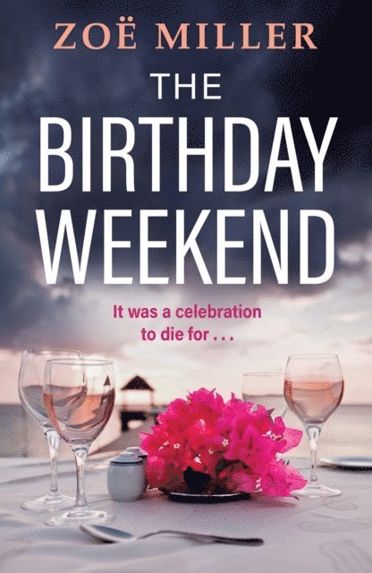 Zoe Miller - Birthday Weekend, E-bok