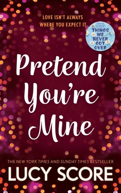 Lucy Score - Pretend You're Mine, E-bok