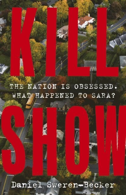 Daniel Sweren-Becker - Kill Show, E-bok