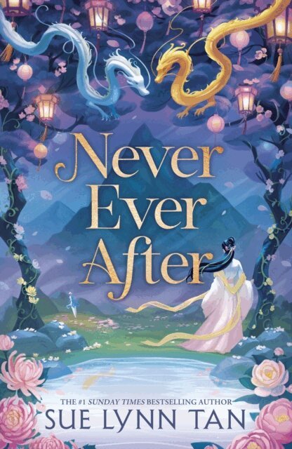 Sue Lynn Tan - Never Ever After, E-bok