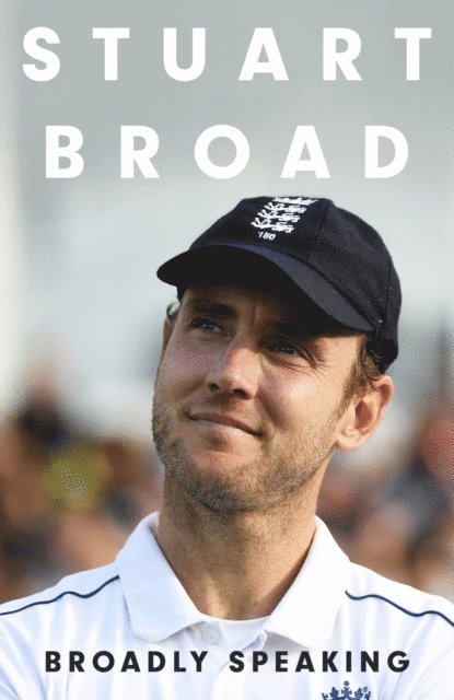 Stuart Broad - Stuart Broad: Broadly Speaking, E-bok. Tillgänglighet: Lägg i varukorg
