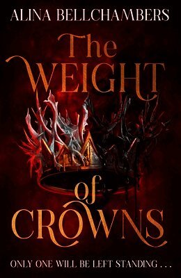 Alina Bellchambers - Weight of Crowns, Häftad
