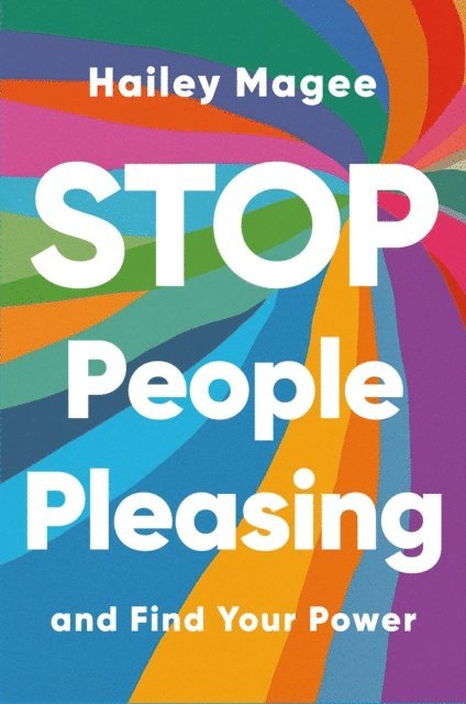 Hailey Paige Magee - STOP PEOPLE PLEASING And Find Your Power, E-bok. Tillgänglighet: Lägg i varukorg