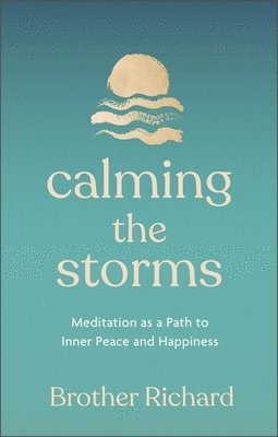Brother Richard Hendrick - Calming the Storms, Inbunden. Tillgänglighet: Tillfälligt slut