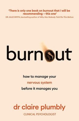 Dr Claire Plumbly - Burnout, Häftad