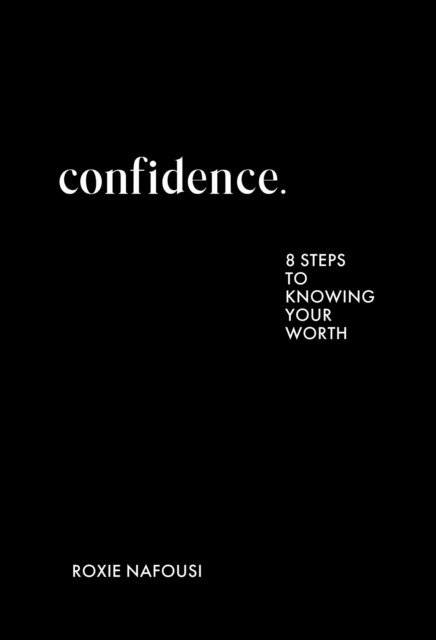 Roxie Nafousi - Confidence, E-bok
