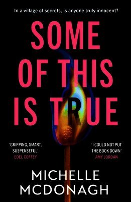 Michelle McDonagh - Some of This Is True, Häftad