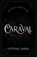 Caraval: the mesmerising Sunday Times bestseller