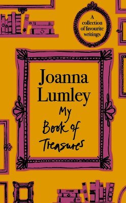 Joanna Lumley - My Book of Treasures, Häftad