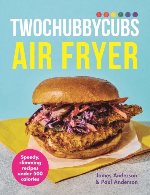 Paul Anderson, James Anderson - Twochubbycubs Air Fryer Cookbook, E-bok