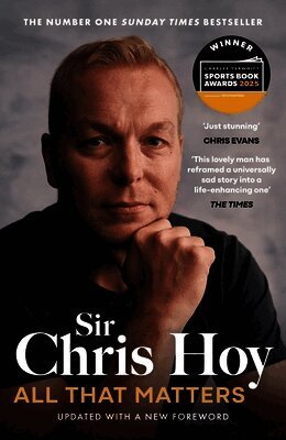 Sir Chris Hoy - All That Matters, Häftad