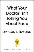What Your Doctor Isn't Telling You About Food