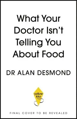 What Your Doctor Isn't Telling You About Food