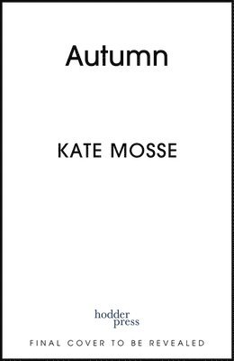 Kate Mosse - Autumn, Inbunden